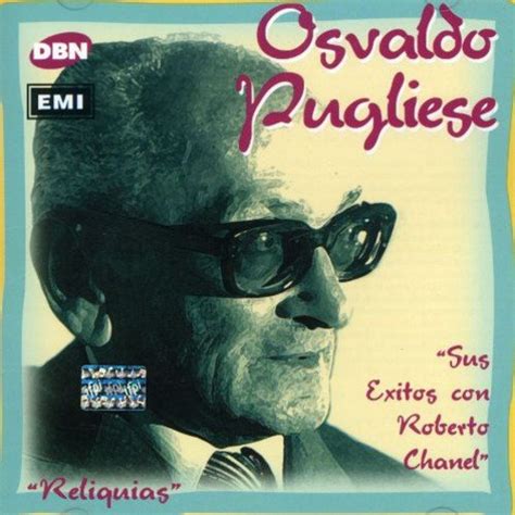 Osvaldo Pugliese with Roberto Chanel 